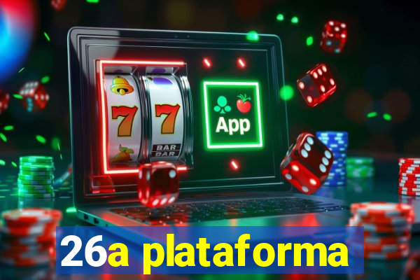 26a plataforma